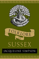 Book cover of: Folklore of Sussex. By: Jacqueline Simpson