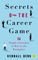 Book cover of: Secrets of the Career Game