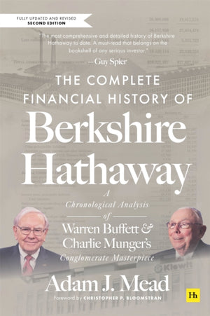 Complete Financial History of Berkshire Hathaway, Second Edition