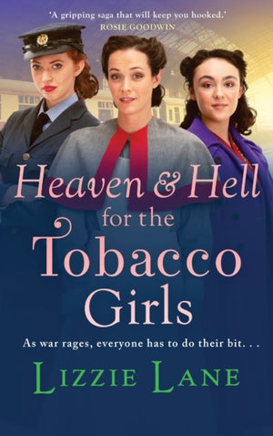 Heaven and Hell for the Tobacco Girls, A gritty, heartbreaking historical saga from Lizzie Lane
