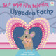 Book cover of: Sut Wyt Ti'n Teimlo, Llygoden Fach?