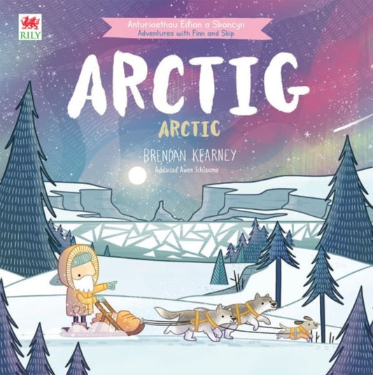 Book cover of: Cyfres Anturiaeth Eifion a Sboncyn: Arctig / Arctic