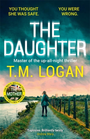 Daughter, The utterly unmissable, addictive new Sunday Times bestselling thriller from the author of THE MOTHER and THE HOLIDAY
