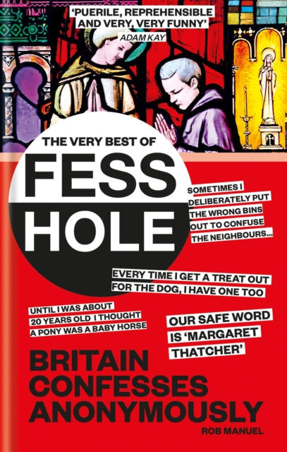 Very Best of Fesshole, Britain Confesses Anonymously 9781804190371 Rob Manuel