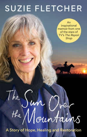 Sun Over The Mountains, A Story of Hope, Healing and Restoration