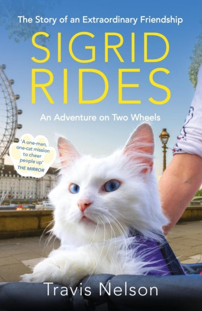 Sigrid Rides, The Story of an Extraordinary Friendship and An Adventure on Two Wheels 9781804191163 Travis Nelson