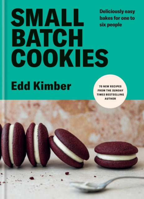 Small Batch Cookies, Deliciously easy bakes for one to six people 9781804191859 Edd Kimber