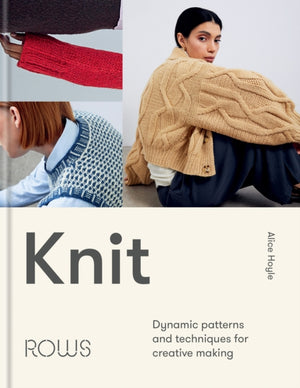 Knit, Dynamic patterns and techniques for creative making