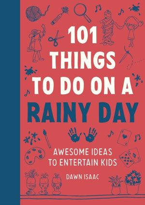 101 Things to do on a Rainy Day, Awesome ideas to entertain kids