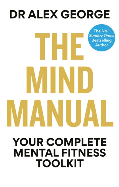 Mind Manual, Your Complete Mental Fitness Toolkit 9781804193112 Alex George