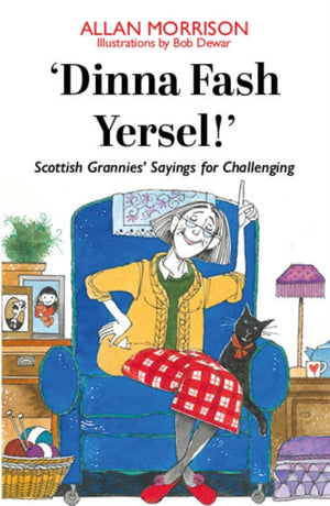 Dinna Fash Yersel, Scotland!'