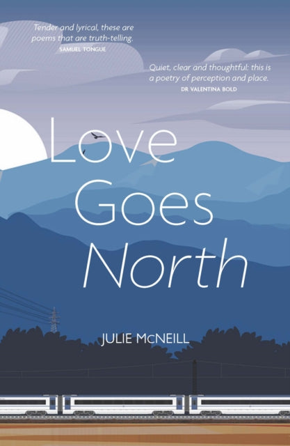 Love Goes North 9781804252369 MCNEILL, JULIE