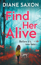 Book cover of: Find Her Alive. By: Diane Saxon