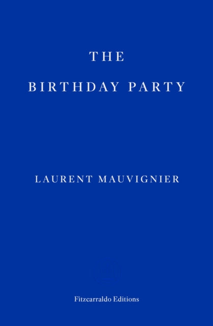 Birthday Party 9781804270226 Laurent Mauvignier