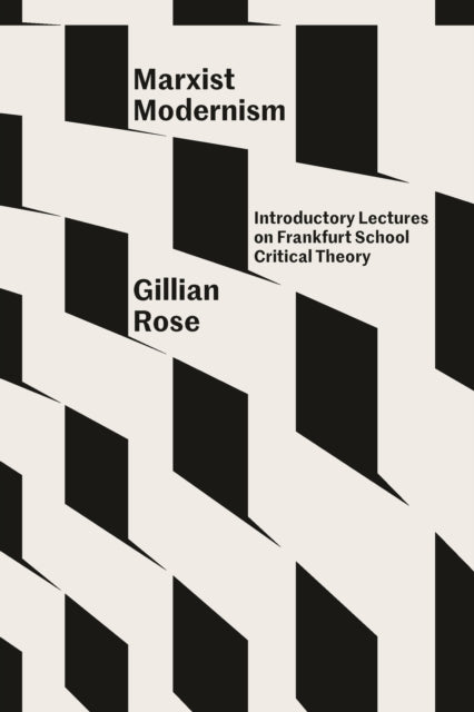 Book cover of: Marxist Modernism. By: Gillian Rose