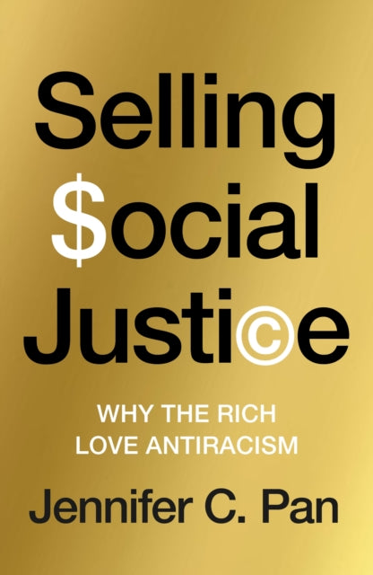 Book cover of: Selling Social Justice. By: Jennifer Pan