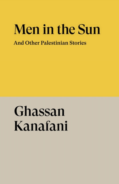 Book cover of: Men in the Sun. By: KANAFANI, GHASSAN