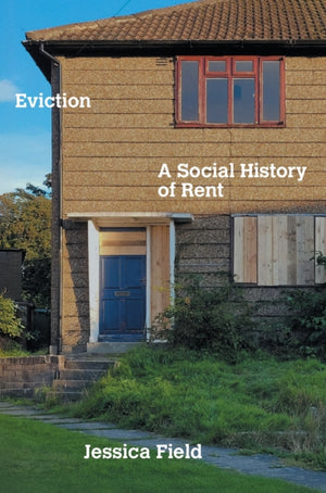 Eviction, A Social History of Rent