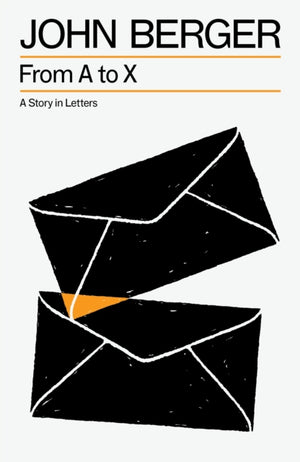 From A to X, A Story in Letters