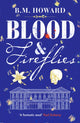 Book cover of: Blood and Fireflies. By: B. M. Howard