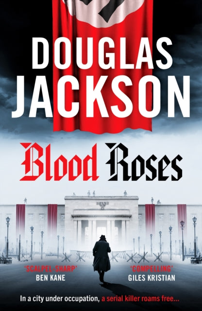 Blood Roses, Introducing 'the natural heir to Kerr's Bernie Gunther'