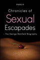 Book cover of: Chronicles of Sexual Escapades - The George Manfield Biography