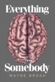 Book cover of: Everything for Somebody