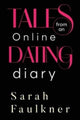 Book cover of: Tales From An Online Dating Diary