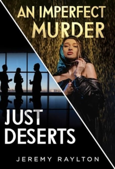 Book cover of: Just Deserts / An Imperfect Murder