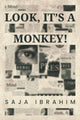 Book cover of: Look, It's a Monkey!. By: Saja Ibrahim