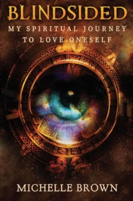 Book cover of: Blindsided: My Spiritual Journey to Love Oneself
