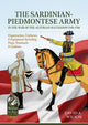 Book cover of: The Sardinian-Piedmontese Army in the War of the Austrian Succession 1740-1748. By: David Alan Wilson