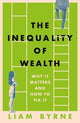 Book cover of: Inequality of Wealth. By: Liam Byrne