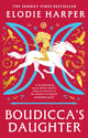 Boudicca's Daughter, the dazzling new novel from the bestselling author of The Wolf Den 9781804544631 Elodie Harper