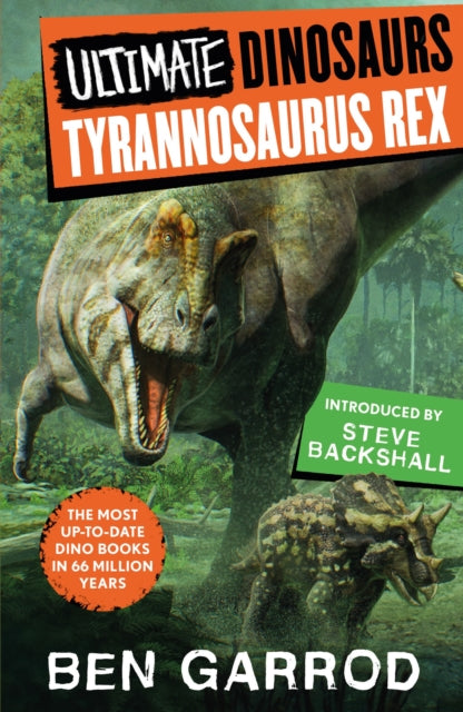 Book cover of: Tyrannosaurus Rex. By: Ben Garrod