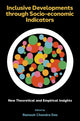 Book cover of: Inclusive Developments through Socio-economic Indicators. By: Ramesh Chandra Das