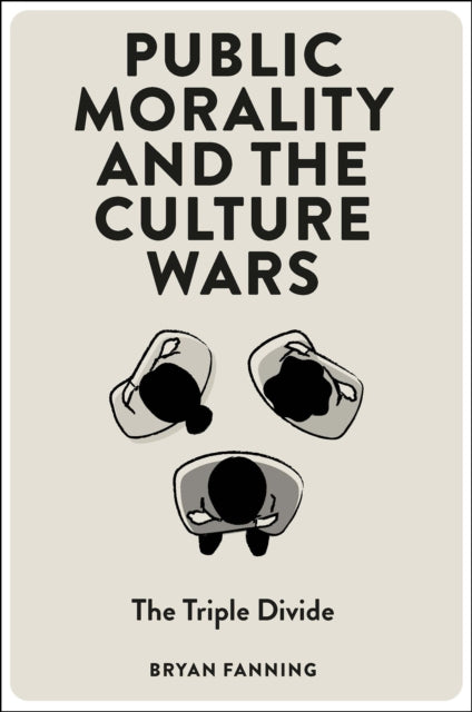 Book cover of: Public Morality and the Culture Wars. By: Bryan Fanning