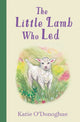 Book cover of: Little Lamb Who Led. By: Katie O'Donoghue