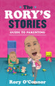 Book cover of: Rory's Stories Guide to Parenting. By: Rory O'Connor