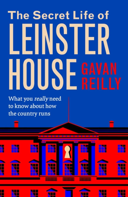 Book cover of: Secret Life of Leinster House
