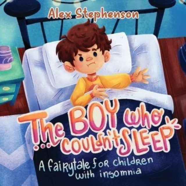 Book cover of: Boy Who Couldn't Sleep: A Fairytale for Children with Insomnia