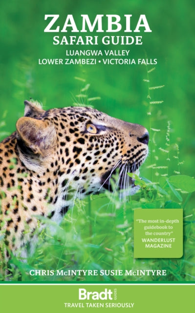 Zambia Safari Guide, Luangwa Valley . Lower Zambezi . Victoria Falls 9781804690154 Chris McIntyre