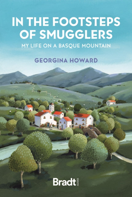 Life on a Basque Mountain, My Life on a Basque Mountain 9781804692110 Georgina Howard