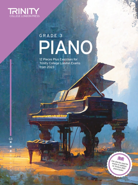 Book cover of: Trinity College London Piano Exam Pieces Plus Exercises from 2023: Grade 3