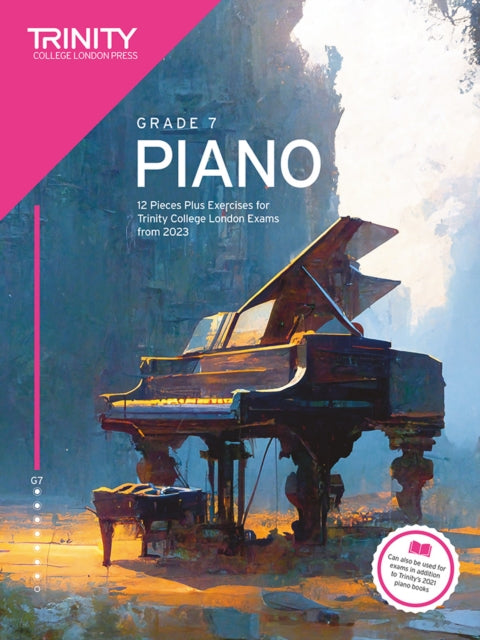 Book cover of: Trinity College London Piano Exam Pieces Plus Exercises from 2023: Grade 7