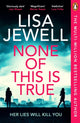 None of This is True 9781804940204 Lisa Jewell