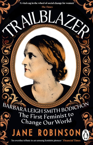 Trailblazer, The First Feminist to Change Our World