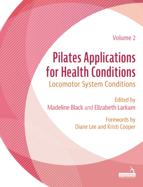 Book cover of: Pilates Applications for Health Conditions Volume 2. By: Madeline Black