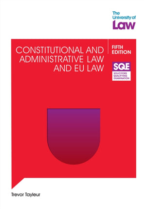 SQE Constitutional and Administrative Law and EU Law 5e