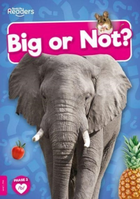 Book cover of: Big or Not?. By: William Anthony; Lucy Otter